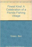 Finest Kind: A Celebration of a Florida Fishing Village,Used