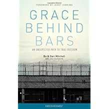 Grace Behind Bars: An Unexpected Path To True Freedom,Used