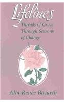 Lifelines: Threads of Grace Through Seasons of Change,Used
