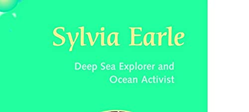 Sylvia Earle: Deep Sea Explorer and Ocean Activist (Women Hall of Famers in Mathematics and Science),Used