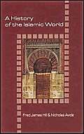 A History Of The Islamic World [Illustrated]