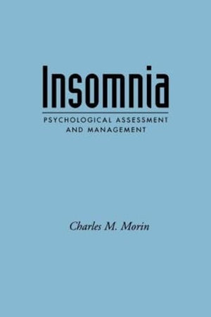 Insomnia: Psychological Assessment and Management (Treatment Manuals for Practitioners),Used