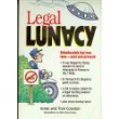Legal Lunacy: Unbelievable but True LawsPast and Present!,Used