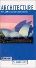Architecture: From Art Nouveau to Deconstructivism (Prestel Sightlines),Used