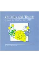 Of Tails and Teams: A Fable for Children and Ceos,Used