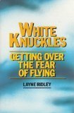 White Knuckles: Getting Over the Fear of Flying,Used