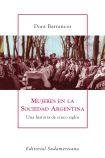 Mujeres En La Sociedad Argentina: Una Historia de Cinco Siglos (Spanish Edition),Used