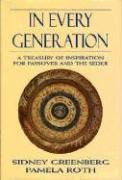 In Every Generation: A Treasury of Inspiration for Passover and the Seder,Used