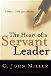 The Heart Of A Servant Leader: Letters From Jack Miller