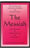 The Messiah Developments in Earliest Judaism and Christianity,Used