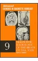 Diagnostic Radiology of the Brain: CT, DSA, NMR: Advanced Exercises in Diagnostic Radiology Series,Used