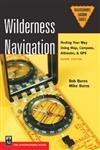 Wilderness Navigation: Finding Your Way Using Map, Compass, Altimeter, & Gps (Mountaineers Outdoor Basics),New