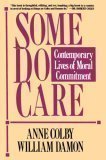 Some Do Care: Contemporary Lives of Moral Commitment,Used