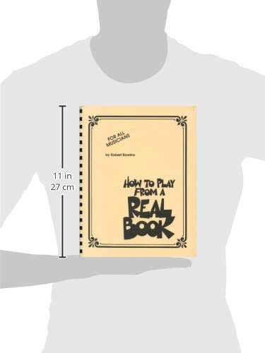 How To Play From A Real Book: For All Musicians