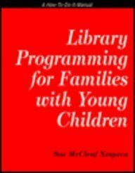 Library Programming for Families With Young Children: A HowToDoIt Manual (How to Do It Manuals for Librarians),Used