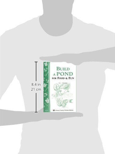 Build a Pond for Food & Fun: Storey's Country Wisdom Bulletin A19 (Storey Country Wisdom Bulletin),Used