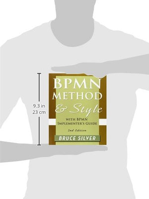 Bpmn Method And Style, 2Nd Edition, With Bpmn Implementer'S Guide: A Structured Approach For Business Process Modeling And Imple,Used