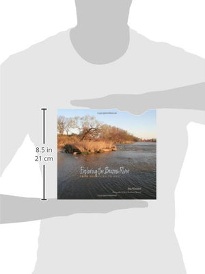 Exploring the Brazos River: From Beginning to End (Pam and Will Harte Books on Rivers, sponsored by The Meadows Center for Water,Used