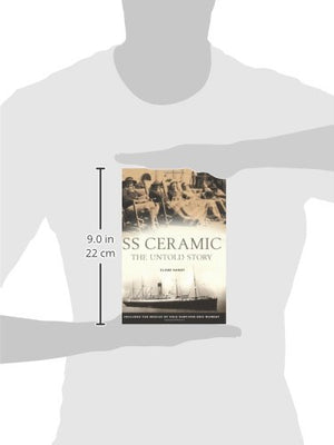 SS Ceramic: The Untold Story: Includes the rescue of sole survivor Eric Munday,Used