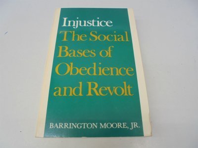 Injustice: The Social Bases Of Obedience And Revolt-used