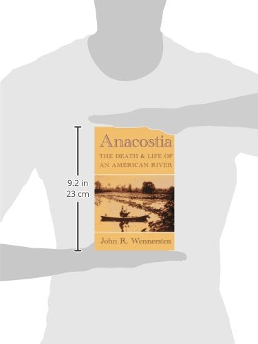 Anacostia: The Death and Life of an American River,New