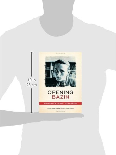 Opening Bazin: Postwar Film Theory and Its Afterlife,Used