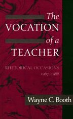 The Vocation of a Teacher: Rhetorical Occasions, 19671988,Used