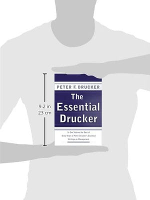 The Essential Drucker: In One Volume the Best of Sixty Years of Peter Drucker's Essential Writings on Management,New