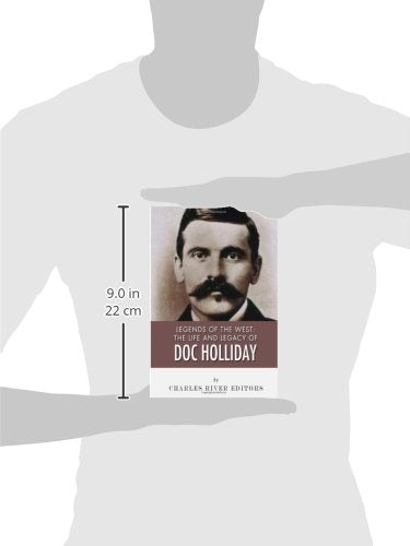 Legends of the West: The Life and Legacy of Doc Holliday,Used