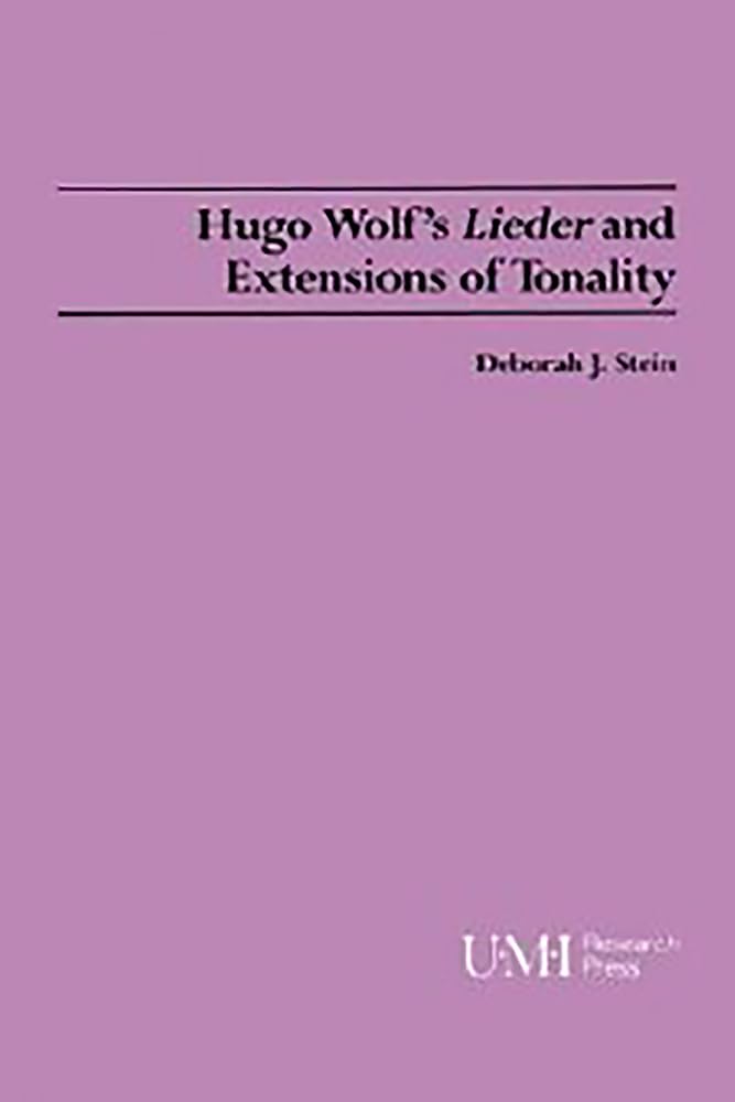 Hugo Wolf'S Lieder And Extensions Of Tonality (Studies In Music, 72),Used