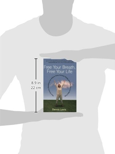 Free Your Breath, Free Your Life: How Conscious Breathing Can Relieve Stress, Increase Vitality, And Help You Live More Fully,Used
