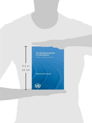 The Gendered Impacts of Liberalization (Routledge/UNRISD Research in Gender and Development),Used