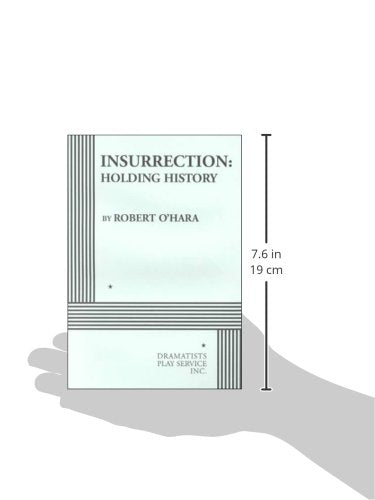 Insurrection: Holding History  Acting Edition,Used