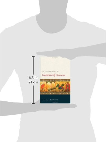 The Complete Works of Liudprand of Cremona (Medieval Texts in Translation),New