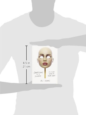 Confessions Of A Sociopath: A Life Spent Hiding In Plain Sight,New