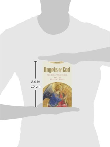 Angels of God: The Bible, the Church and the Heavenly Hosts,Used