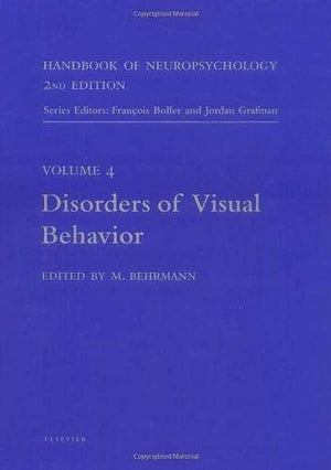 Disorders of Visual Behavior (Handbook of Neuropsychology),New