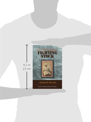 Fighting Stock: John S. Rip Ford Of Texas (The Texas Biography Series) (Volume 3)