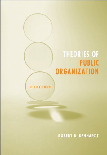 Theories of Public Organization,New