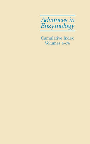 Advances In Enzymology And Related Areas Of Molecular Biology: Cumulative Index, Volumes 1  74