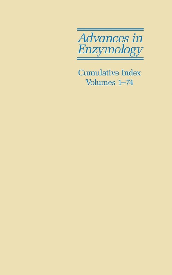 Advances In Enzymology And Related Areas Of Molecular Biology: Cumulative Index, Volumes 1  74