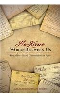 Words between UsHe Korero: First MaoriPakeha Conversations on Paper,Used