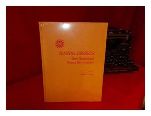 Coastal Deserts: Their Natural and Human Environments,Used