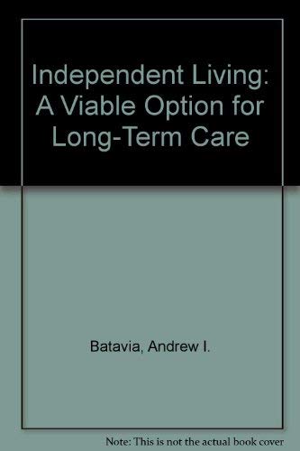 Independent Living: A Viable Option for LongTerm Care,Used