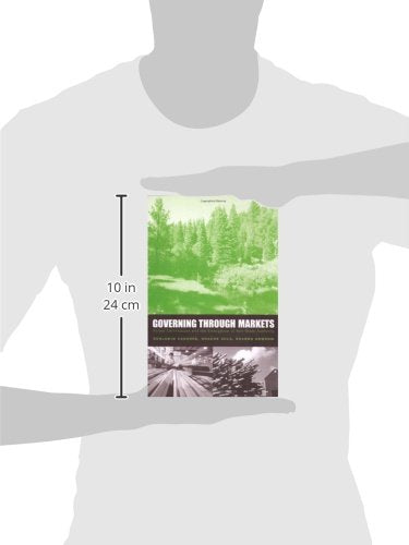 Governing through Markets: Forest Certification and the Emergence of NonState Authority,Used