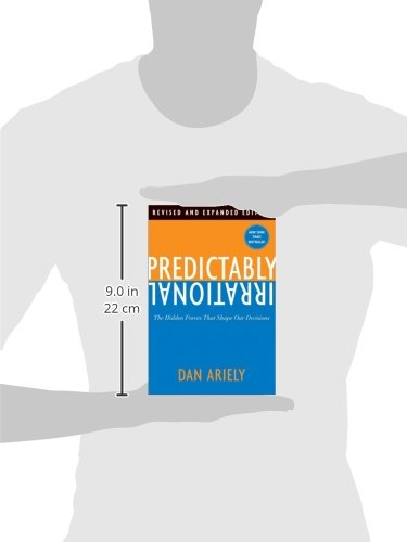 Predictably Irrational, Revised and Expanded Edition: The Hidden Forces That Shape Our Decisions,New