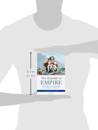 The Scandal Of Empire: India And The Creation Of Imperial Britain,New
