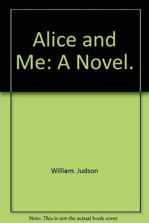 Alice and me;: A novel,Used