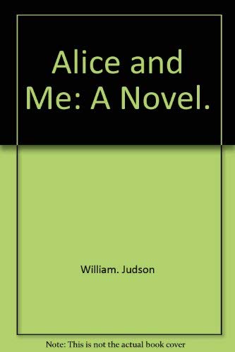 Alice and me;: A novel,Used
