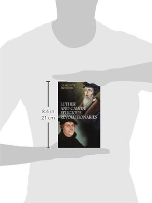 Luther and Calvin: Religious revolutionaries,Used